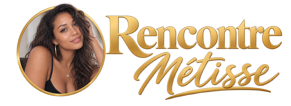Rencontre Métisse